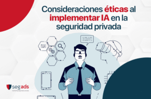 Descubre las consideraciones éticas clave al usar IA en seguridad privada: privacidad, sesgos, transparencia y responsabilidad empresarial.