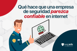 Qué hace que una empresa de seguridad parezca confiable en internet
