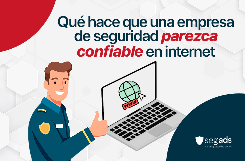 Qué hace que una empresa de seguridad parezca confiable en internet