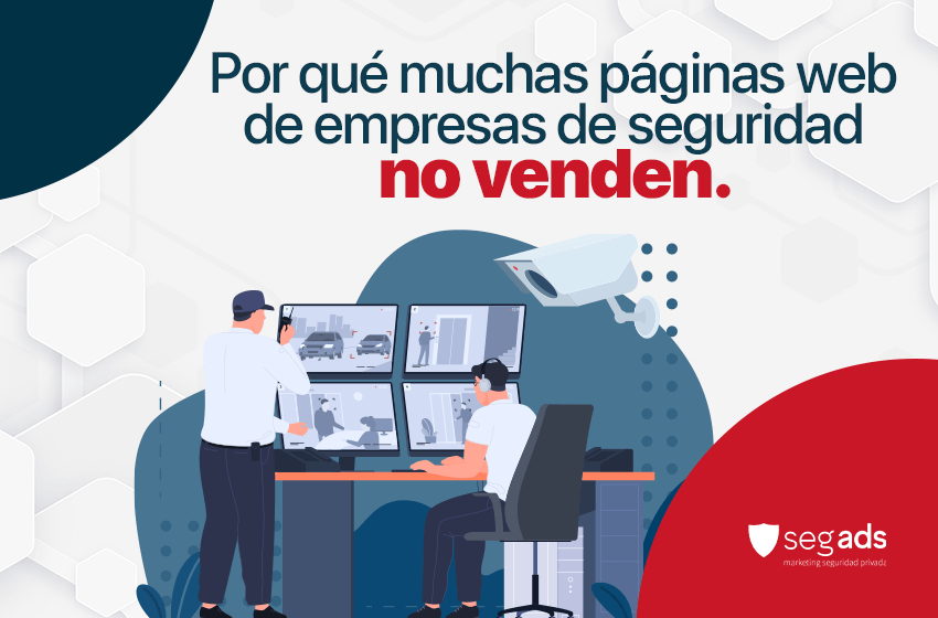 Por qué muchas páginas web de empresas de seguridad no venden