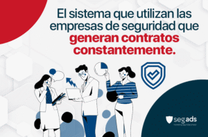 El sistema que utilizan las empresas de seguridad que generan contratos constantemente