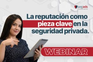 En seguridad privada no se vende vigilancia, se vende confianza. Descubre cómo la reputación digital influye en la decisión de compra y cómo fortalecerla estratégicamente.