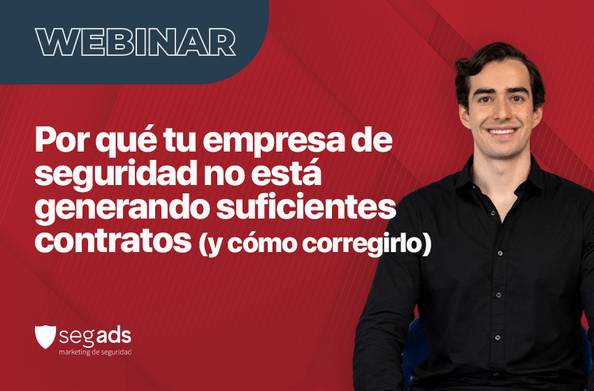 Por qué tu empresa de seguridad no está generando suficientes contratos ( y cómo corregirlo)