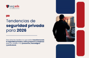 Tendencias de Seguridad Privada para 2026
