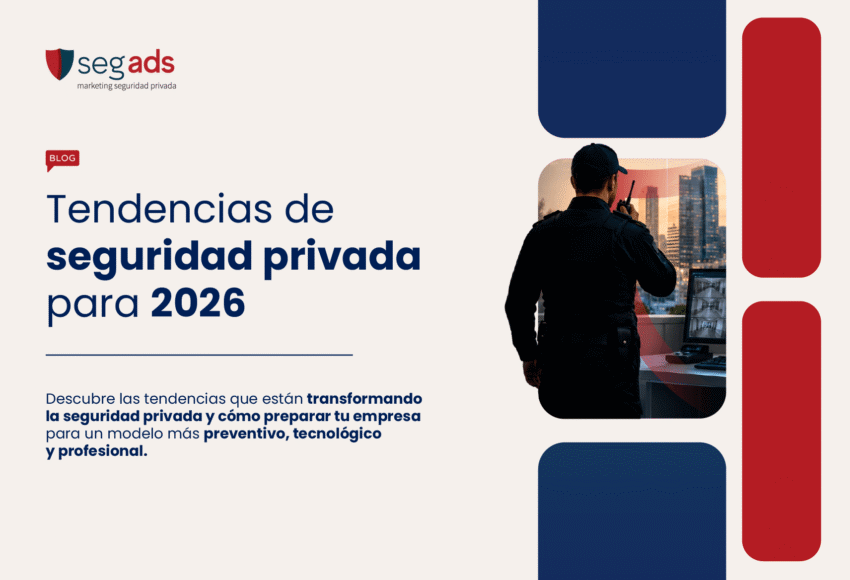 Tendencias de Seguridad Privada para 2026