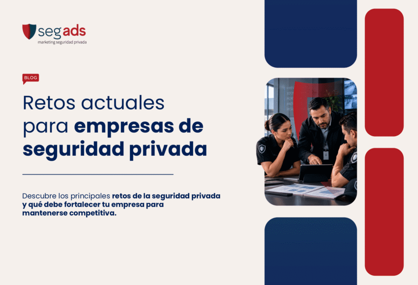 Retos actuales para empresas de seguridad privada