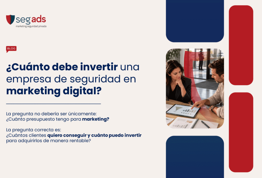 ¿Cuánto debe invertir una empresa de seguridad en marketing digital?